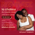 Guide pratique pour un retour d’affection véritable et sérieux